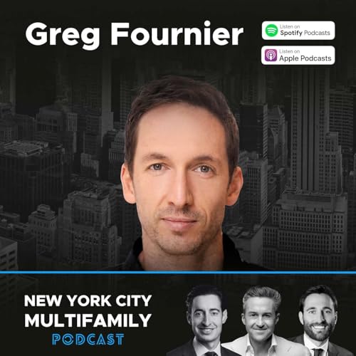 Episode 63: From a Startup to a $486M Refinance with Greg Fournier