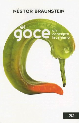 El goce: Un concepto lacaniano (Psicología y psicoanálisis) (Spanish Edition)