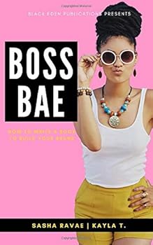 Boss Bae : How to Write a Book to Build Your Brand