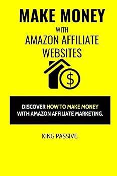 Paperback Make Money With Amazon Affiliate Websites: Discover How To Make Money With Amazon Affiliate Marketing Book