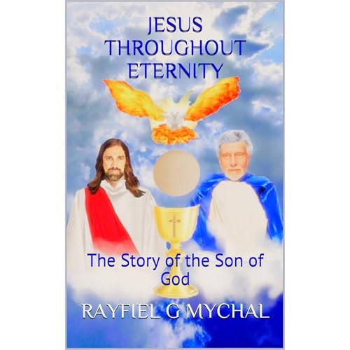 Jesus Throughout Eternity by Rayfiel G Mychal episode artwork