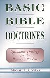 Basic Bible Doctrines : Systematic Theology for the Person in the Pew
