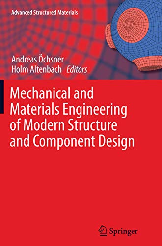 Mechanical and Materials Engineering of Modern Structure and Component Design (Advanced Structured Materials, 70)