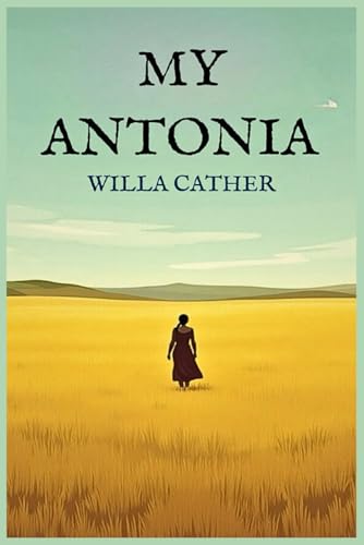 My Antonia B0F8C37J7X Book Cover
