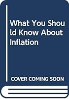 What You Should Know About Inflation 0442032757 Book Cover