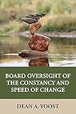 Board Oversight of the Constancy and Speed of Change (English Edition)