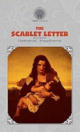 The Scarlet Letter By Nathaniel Hawthorne
