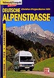  Deutsche Alpenstrasse: Touren, Tips, Adressen (Wohnmobil-Touren)