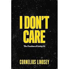 I Don't Care Audiolibro Por Cornelius Lindsey arte de portada
