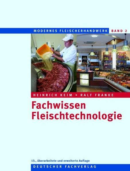 Fachwissen Fleischtechnologie (Modernes Fleischerhandwerk)