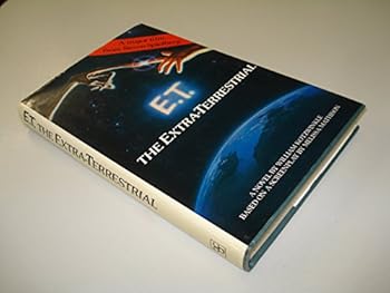Hardcover E.T. : the extra-terrestrial / a novel by William Kotzwinkle ; based on a screenplay by Melissa Mathison Book