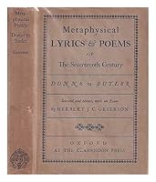 Metaphysical lyrics & poems of the seventeenth century, Donne to Butler / selected and ed., with an essay by Herbert J.C. Grierson B001J1SS6C Book Cover
