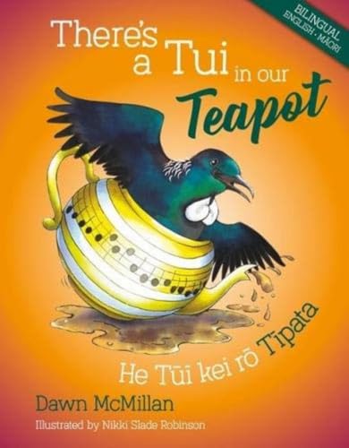 There's a Tui in our Teapot (English and Maori Edition)