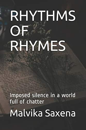 RHYTHMS OF RHYMES: Imposed silence in a world full of chatter
