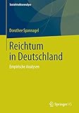  Reichtum in Deutschland: Empirische Analysen (Sozialstrukturanalyse)
