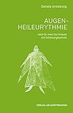 Augen-Heileurythmie: nach Dr. med. Ilse Knaur. Ein Erfahrungsbericht - Daniela Armstrong