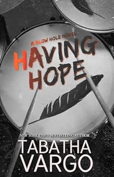 Having Hope - Book #4 of the Blow Hole Boys