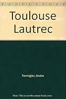 Toulouse-Lautrec B0007DDUS4 Book Cover