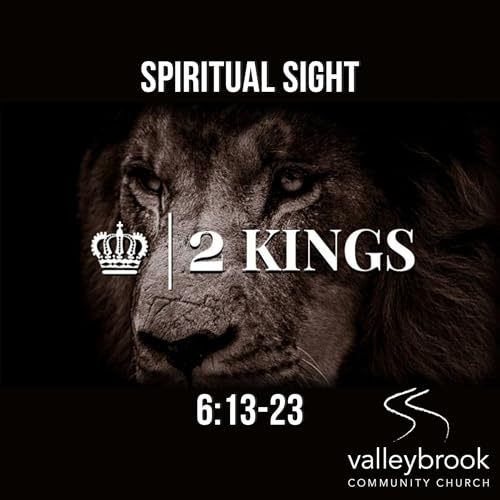 Spiritual Sight (2 Kings)