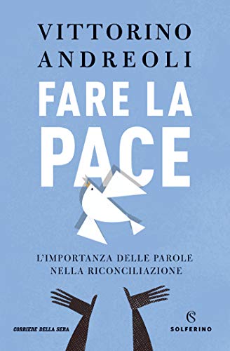 Fare la pace: L'importanza delle parole nella riconciliazione