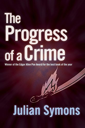The Progress of a Crime (By: Julian Symons)