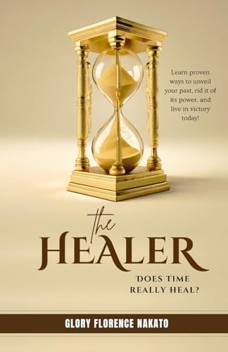 The Healer: Does Time Really Heal?