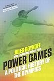 Power Games: A Political History of the Olympics