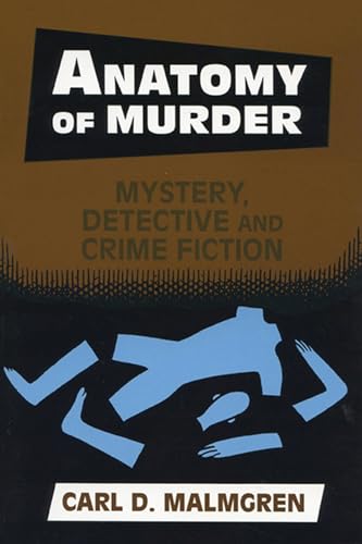Anatomy of Murder: Mystery, Detective, and Crime Fiction