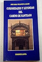 Curiosidades y leyendas del Camino de Santiago 8486205956 Book Cover