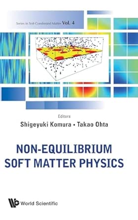 NON-EQUILIBRIUM SOFT MATTER PHYSICS: 4 book cover