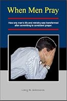 When Men Pray... 0971139040 Book Cover