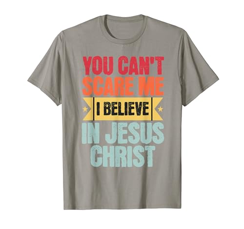 Can't Scare Me I Believe In Jesus Retro Christian Hombres Mujeres Camiseta