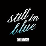 still in blue / CIRRA