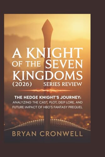Bild: A Knight of the Seven Kingdoms (2026) Series Review: The Hedge Knight?s Journey: Analyzing the Cast, Plot, Deep Lore, and Future Impact of HBO's Fantasy Prequel f�r 14,50 EUR (-28%) statt 14,97 EUR bei amazon.de