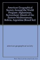 American Geographical Society Around the World Program: Afghanistan, Switzerland, Islands of the Eastern Mediterranean, Bolivia, Argentina (Boxed Set) B000ME1IMI Book Cover