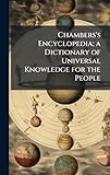  Chambers\'s Encyclopedia; a Dictionary of Universal Knowledge for the People