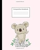  Hello - Koala Composition Notebook: Wide Ruled Blank Lined Paper Notebook Journal  Beautiful Cute Childish Pink Koala Bear Print Themed Workbooks for ... College Writing Notes Koala Gifts for Girls