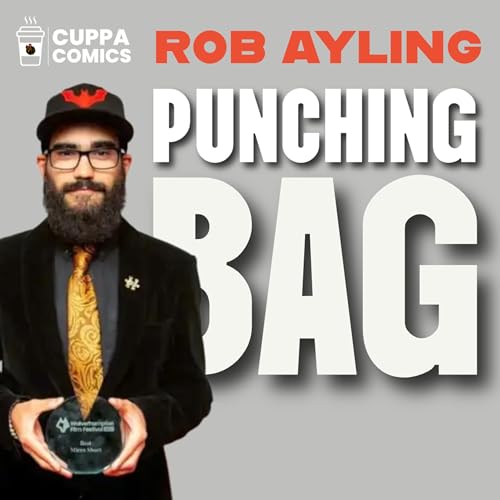 Cuppa Comics 4 - @RobAyling Meal Deals & Punching Bag