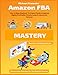 Price comparison product image Amazon FBA Mastery: Your 5-Days Beginner To Expert Guide In Selling Highly Profitable Private Label Products On Amazon: 10 (Business And Money Series)