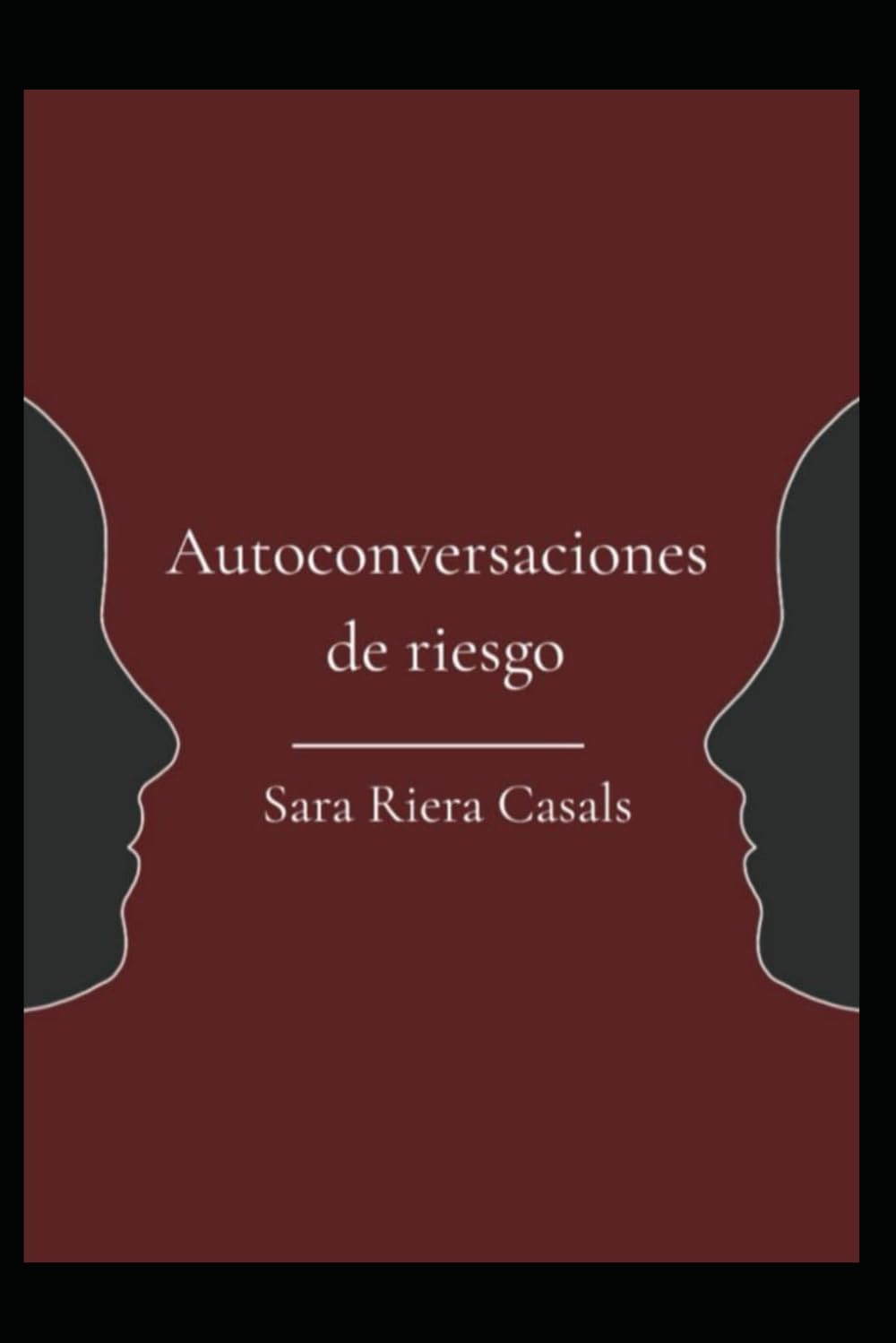 Autoconversaciones de riesgo: Lectura introspectiva y poética, interactiva, para todos los públicos amantes de la metafísica, poesía e instrospección
