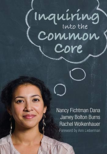 Inquiring Into the Common Core 1st Edition
