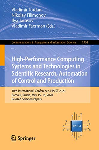 High-Performance Computing Systems and Technologies in Scientific Research, Automation of Control and Production (Communications in Computer and Information Science)