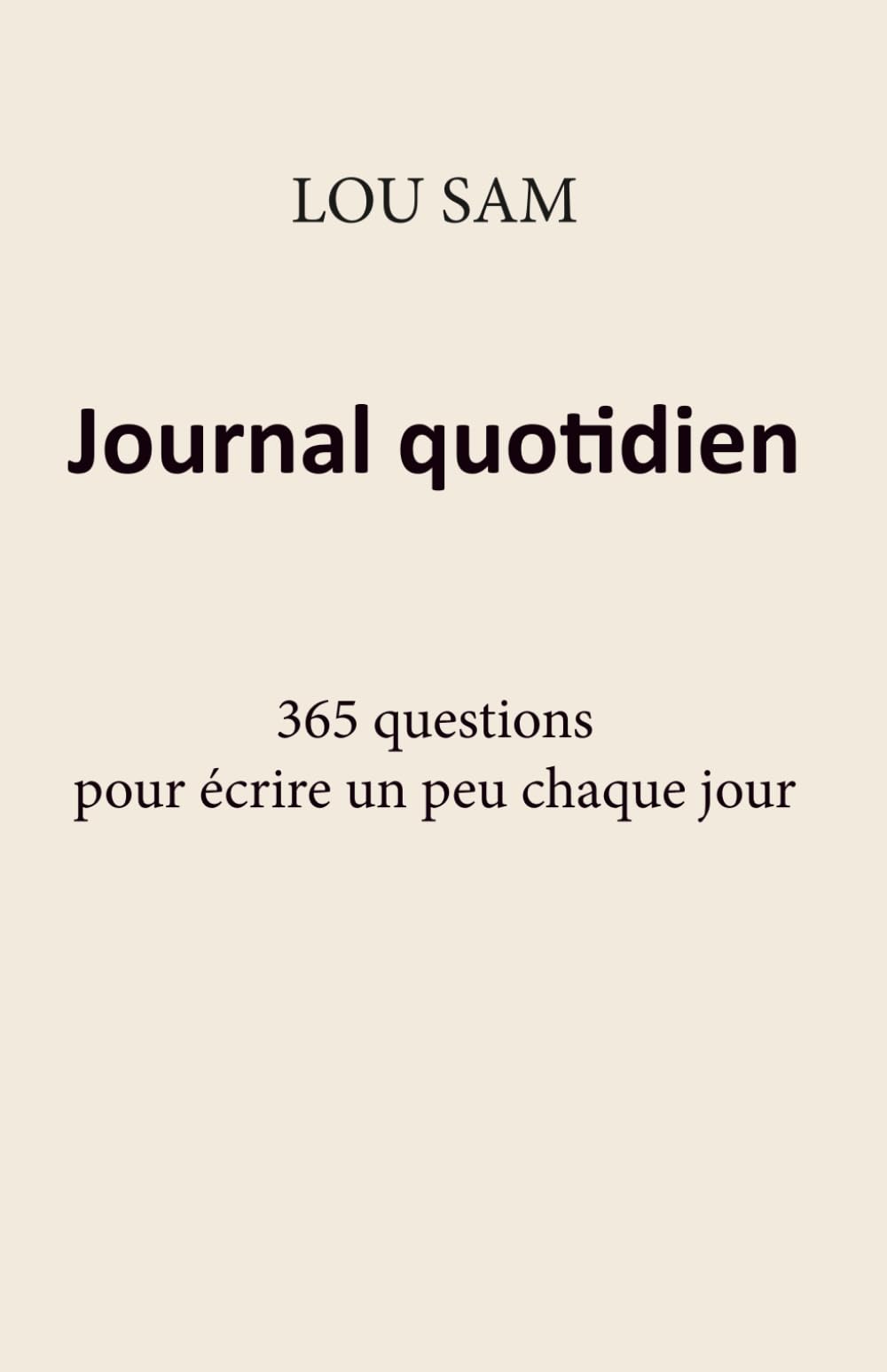 Journal quotidien: 365 questions pour écrire un peu chaque jour