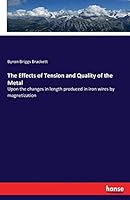 The Effects of Tension and Quality of the Metal 3337125360 Book Cover