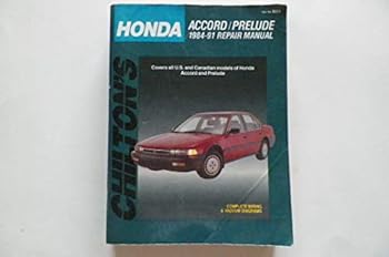 Chilton's Honda Accord/Prelude, 1984-91 Repair Manual (Chilton's Total Car Care Repair Manual)