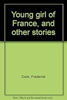 Young girl of France, and other stories B0007EQJ9K Book Cover