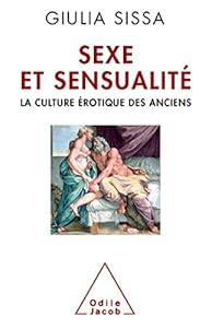 Book's Cover of Sexe et sensualité: La culture érotique des Anciens
