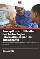 Perception et utilisation des technologies informatiques par les enseignants (French Edition) 6208896134 Book Cover