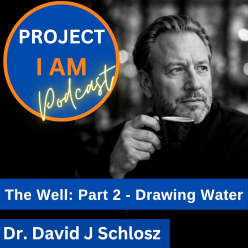 The Well (2 of 3): Drawing Water. How Your Healing Becomes Someone Else's Hope