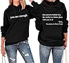 Dear Person Behind Me Hoodie You are Enough Hoodie Mental Health Shirt Unisex Graphic T Shirt Black #2